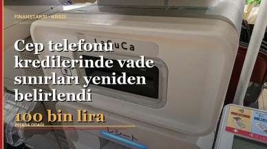 Cep telefonu kredilerinde yeni vade dönemi