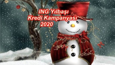 ING Yeni Yıl Kredisi 2020 Kampanyası!