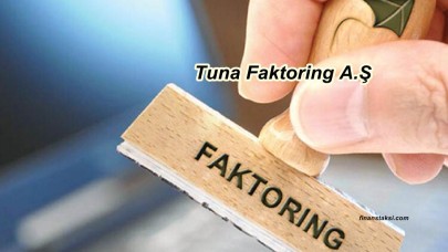 Tuna Faktoring İletişim! Tuna Faktoring Genel Müdürü Kim?