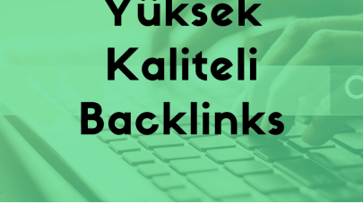 Yüksek Kaliteli Backlinks