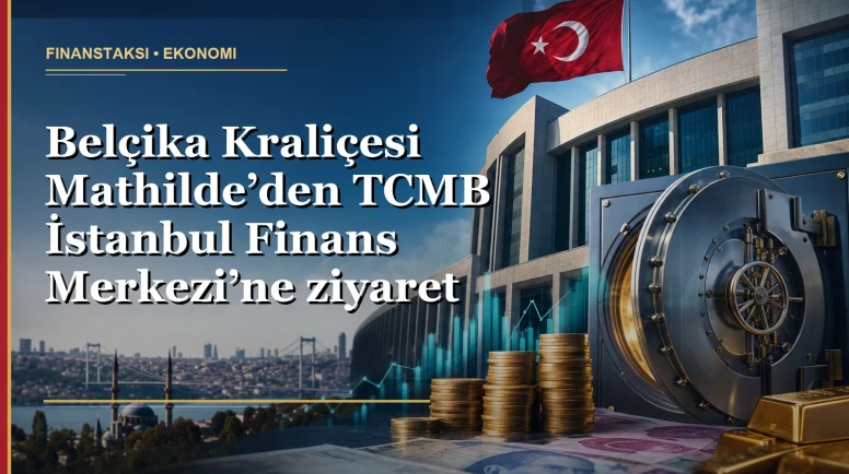 Belçika Kraliçesi Mathilde İstanbul Finans Merkezi’nde